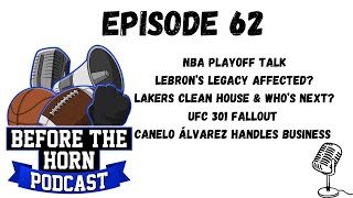 Latest NBA Playoff Action, State of the Lakers, UFC 301 Fallout, Canelo Dominates| Ep. 62