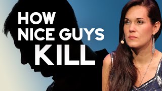 How Nice Guys Kill