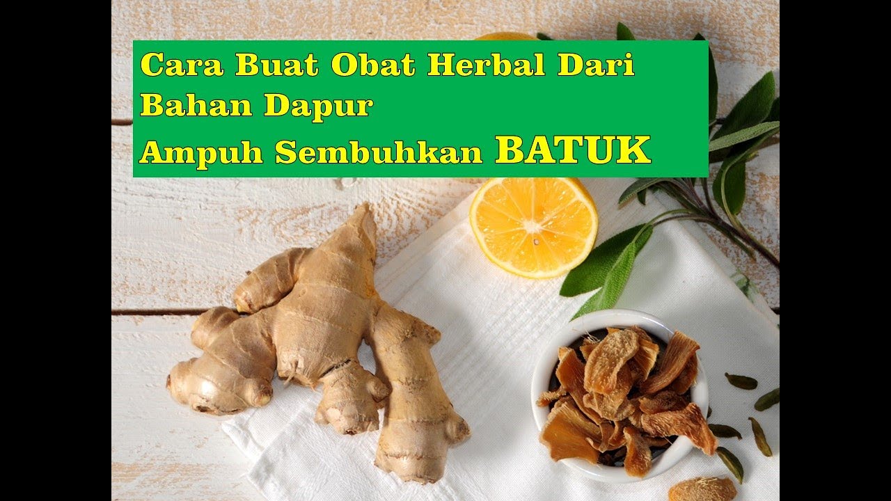 Cara Buat Obat Herbal Dari Bahan Dapur, Ampuh Sembuhkan Batuk.. 