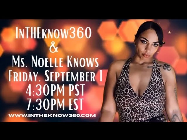 💜Presenting Ms. Noelle aka Noelle Knows, Music Artist