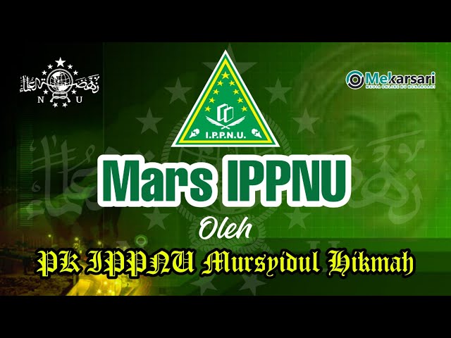 Lantunan Mars Ikatan Pelajar Putri Nahdlatul Ulama (IPPNU) class=