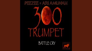 Download Lagu 300 Trumpet Battle Cry MP3