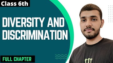 Diversity and Discrimination Full Chapter Class 6 Political science  | NCERT Class 6 Civics Chapter2