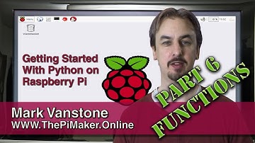 Raspberry Pi - Getting Started With Python 6 - Functions