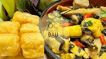 ỐC CHUỐI ĐẬU HÀ NỘI- Cách nấu chuẩn vị Bắc thơm ngon hấp dẫn vô cùng.