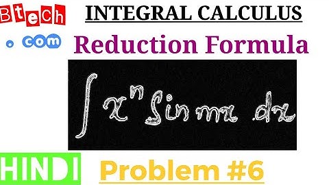 6.Reduction Formula | Integral Calculus || Problem #6 |