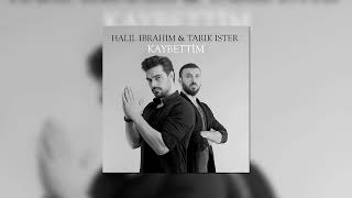 Halil İbrahim & Tarık İster - Kaybettim Resimi