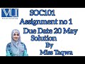 Soc101 Assignment no 1 Correct Solution|Spring 2023|Virtual University