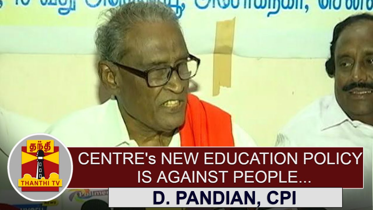 Centre's New Education Policy is against People : D. Pandian, CPI | Thanthi TV