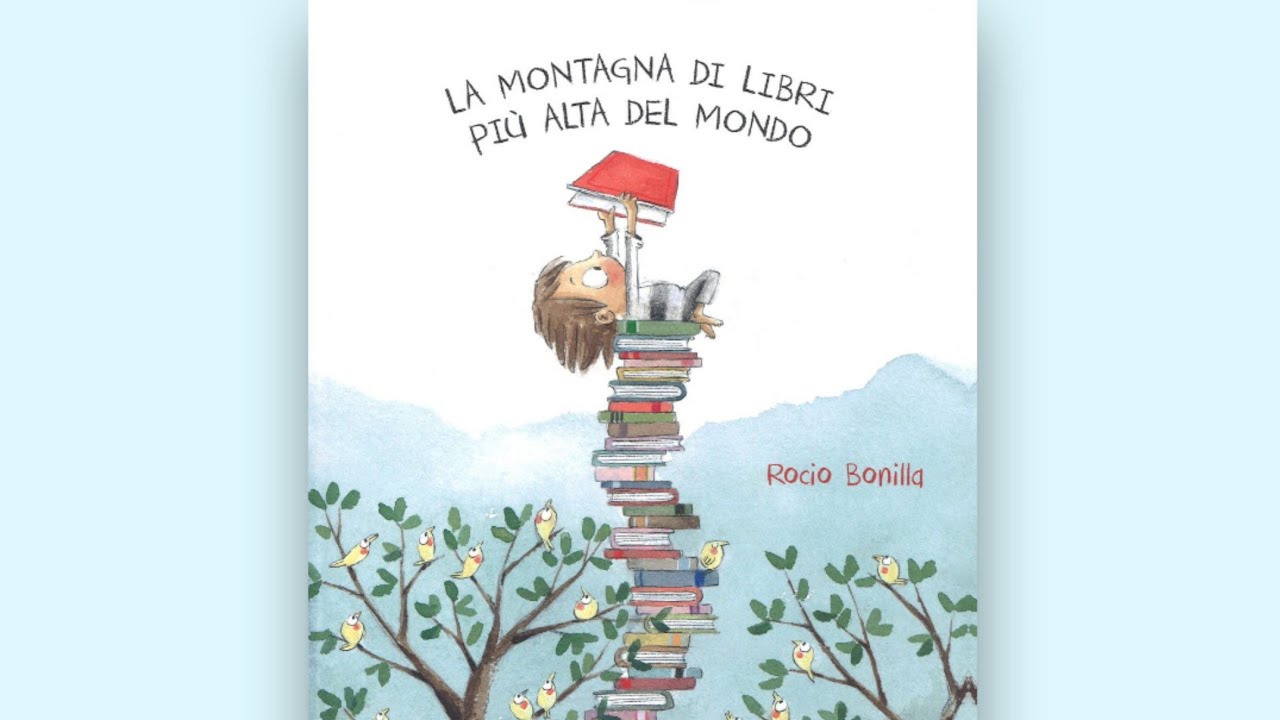 La montagna di libri più alta del mondo. Albo illustrato sulla passione