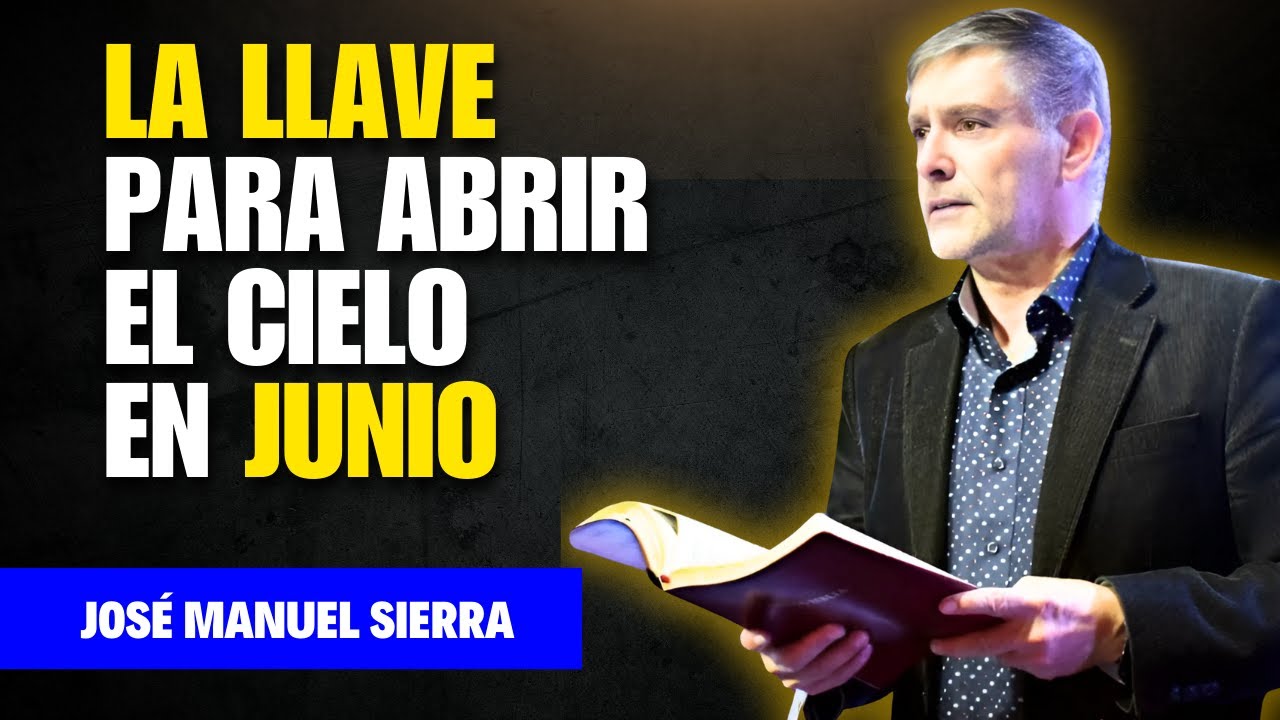 José Manuel Sierra Predicas - El Secreto de la Unidad que Hace Temblar ...