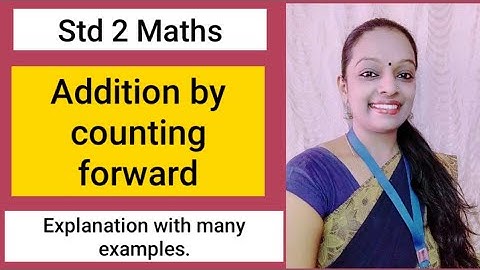 Addition by Counting forward std 2 By Rashmi Sudev, Addition by counting forward  class 2,