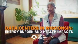 Data centers in Wisconsin: Impacts on bills and health