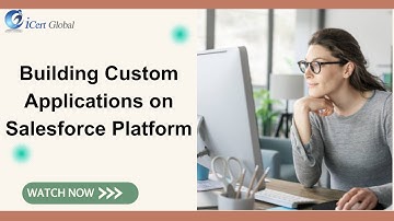 Building Custom Applications on Salesforce Platform | iCert Global