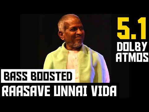 RAASAVE UNNAI VIDA 51 BASS BOOSTED SONG  ARANMANAI KILI  ILAYARAJA  DOLBY  BAD BOY BASS CHANNEL