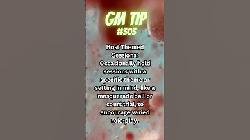 GM Tip #303: Themed Sessions: Elevating Tabletop RPGs with Immersive Role-Playing Experiences!