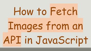 Celebrity How to Fetch Images from an API in JavaScript Wealth