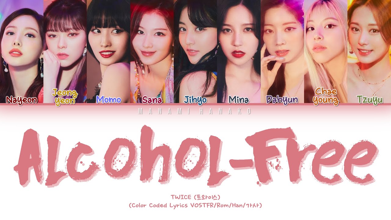 Vostfr Twice 트와이스 Alcohol Free Color Coded Lyrics Francais Rom Han 가사 Youtube