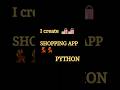 i create shopping app #python#coding #support #subscribe #subscribemychannel #learning #like