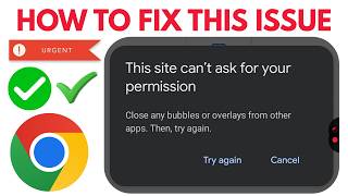 How to Fix “This Site Can't Ask for Your Permission” Error in Chrome | Close Any Bubbles
