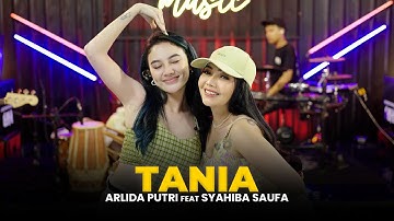 ARLIDA PUTRI FEAT. SYAHIBA SAUFA - TANIA (Official Live Music Video)