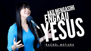 Aku mengasihi Engkau Yesus - Pujian Penyembahan Saat Teduh ( Lagu Rohani Kristen - Musik Gereja )