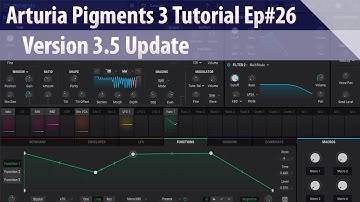 Arturia Pigments 3 Tutorial Ep#26 - Version 3.5 Update
