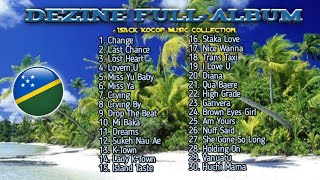 DEZINE FULL ALBUM - SOLOMON ISLANDS MUSIC TERBARU🇸🇧🎶(Isack Kocop Music Collection)