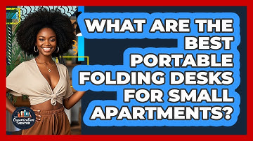 What Are The Best Portable Folding Desks For Small Apartments? - Your Organization Mentor