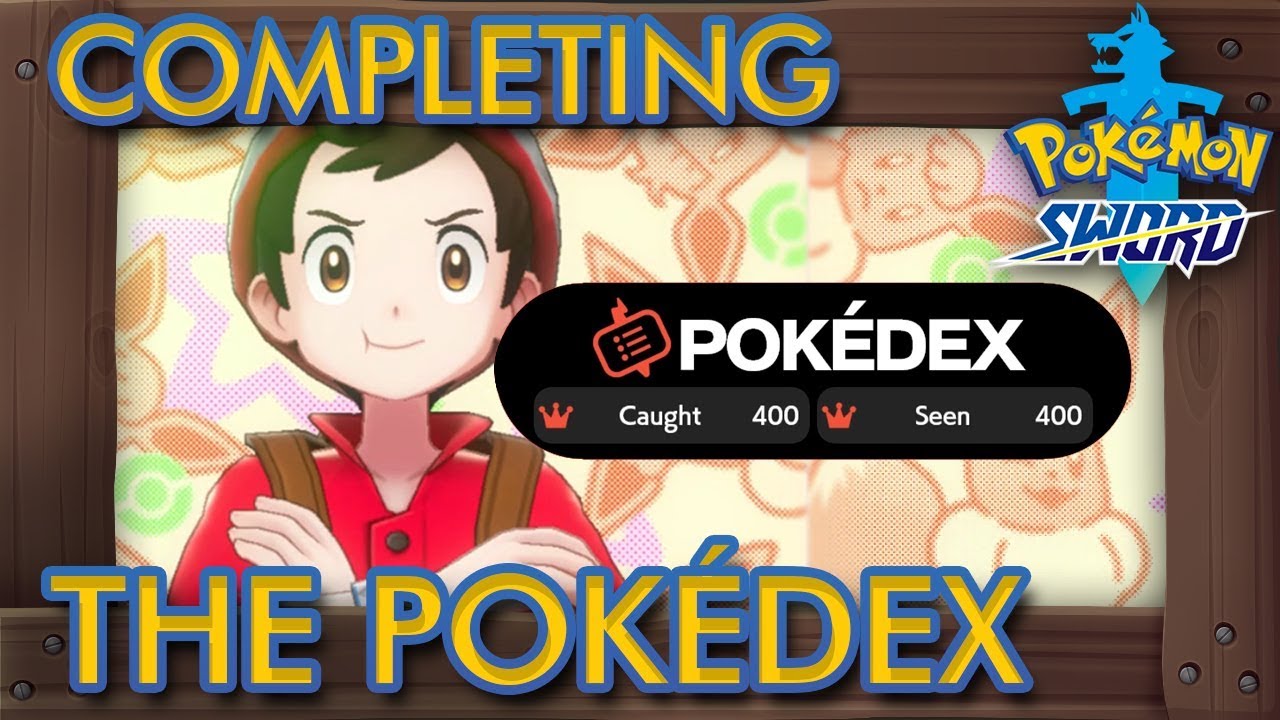 Tips For Completing The Pokedex In Pokemon Sword & Shield