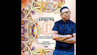 Ceega Wa Meropa  Meropa 202 birthday Mix 