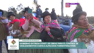 Gobierno entrega la Construcción de obras para el control de deslizamientos en Achocalla