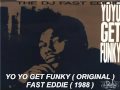 FAST EDDIE - YO YO GET FUNKY ( ORIGINAL ) 1988