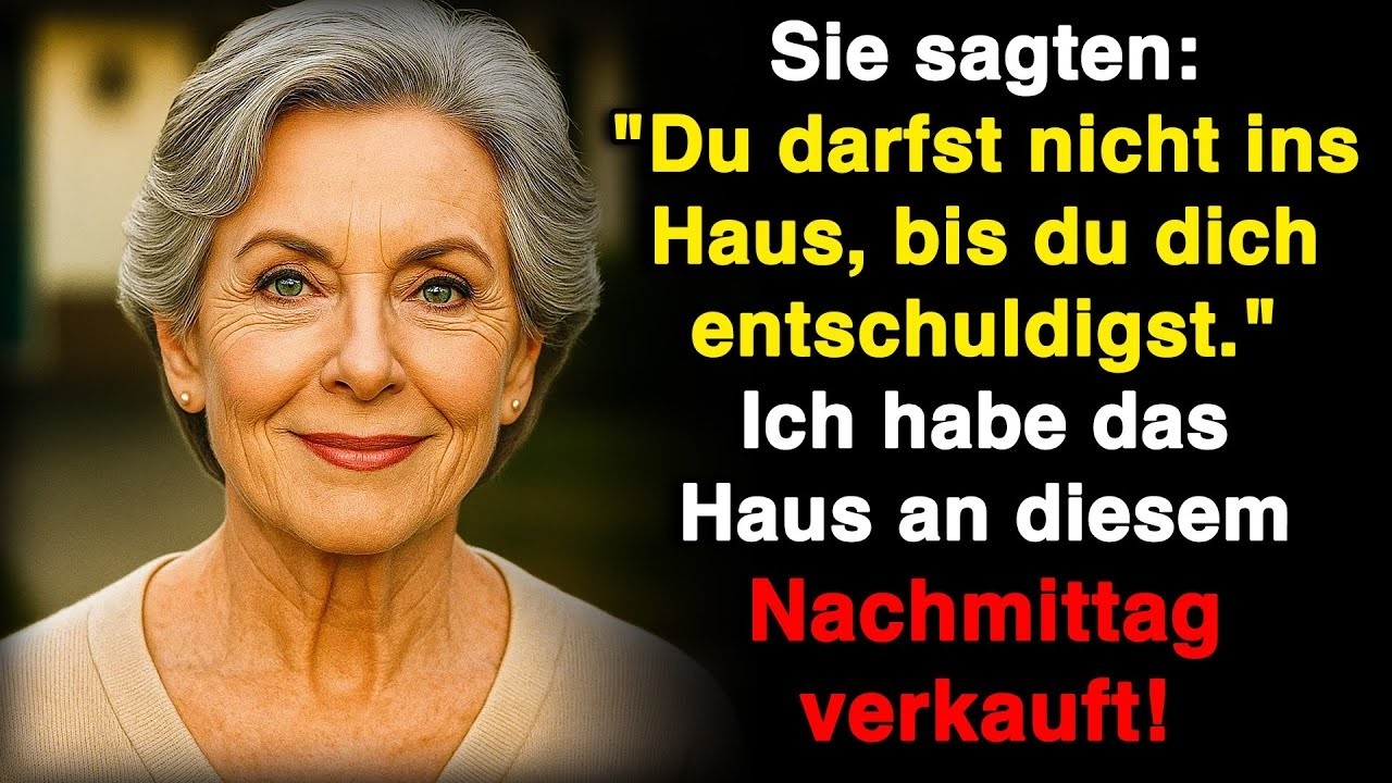 Sie sagten: „Du darfst nicht ins Haus, bis du dich entschuldigst.“ Ich verkaufte es noch!
