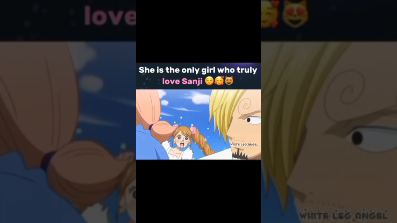She was the only who truly love sanji 