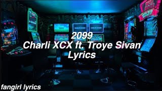 2099 || Charli XCX ft. Troye Sivan Lyrics Resimi