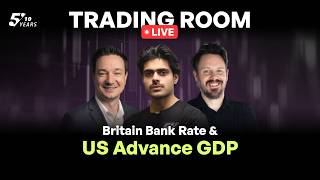 Britain Bank Rate & US Advance GDP | Live Trading with The5ers