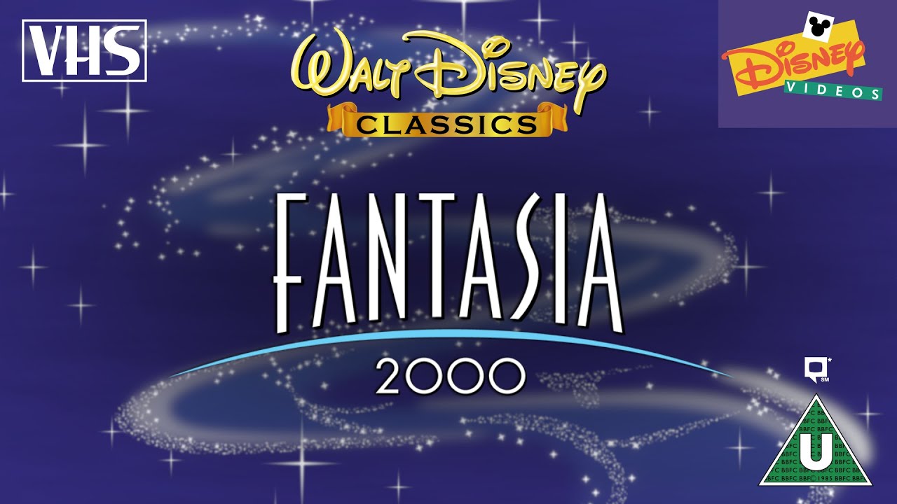 Opening to Fantasia 2000 UK VHS (2000) YouTube