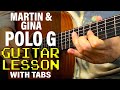 How To Play Martin & Gina by Polo G (Guitar Lesson)