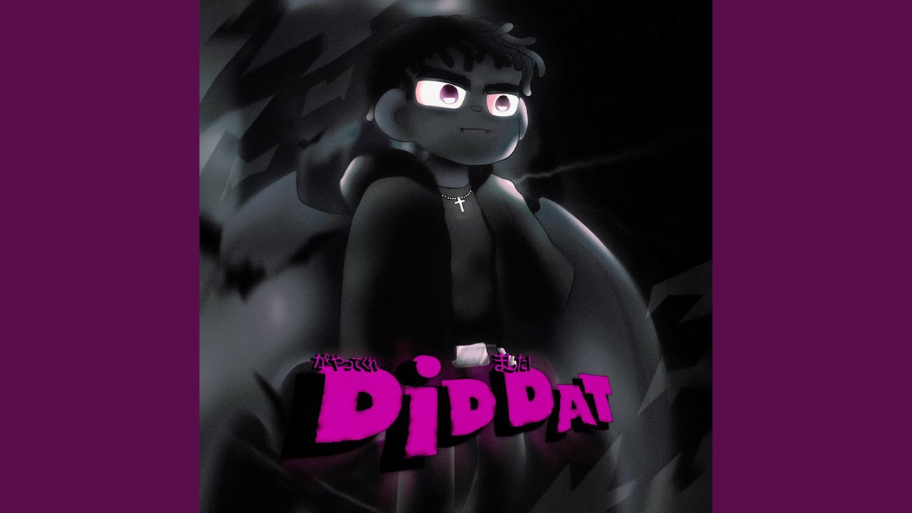 Watch Did Dat on YouTube Watch Did Dat on YouTube