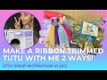 How to Make a Ribbon Trimmed Tutu 2 ways & Bonus 3rd Method! | Work With Me Etsy Shop Vlog