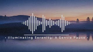 Illuminating Serenity: A Gentle Pause