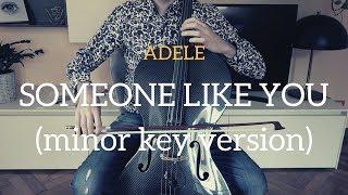 Adele - Someone like you for cello and piano - minor key version (COVER)