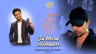 Tu Mera Aitbaarr (Studio Version)|Himesh Ke Dil Se The Album| Himesh Reshammiya| Rohit Raut|