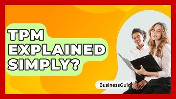 TPM Explained Simply? - BusinessGuide360.com
