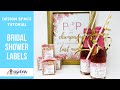DIY in Canva and Make Beautiful, Customized Bridal Shower Labels | DIY Bridal Shower | Cricut