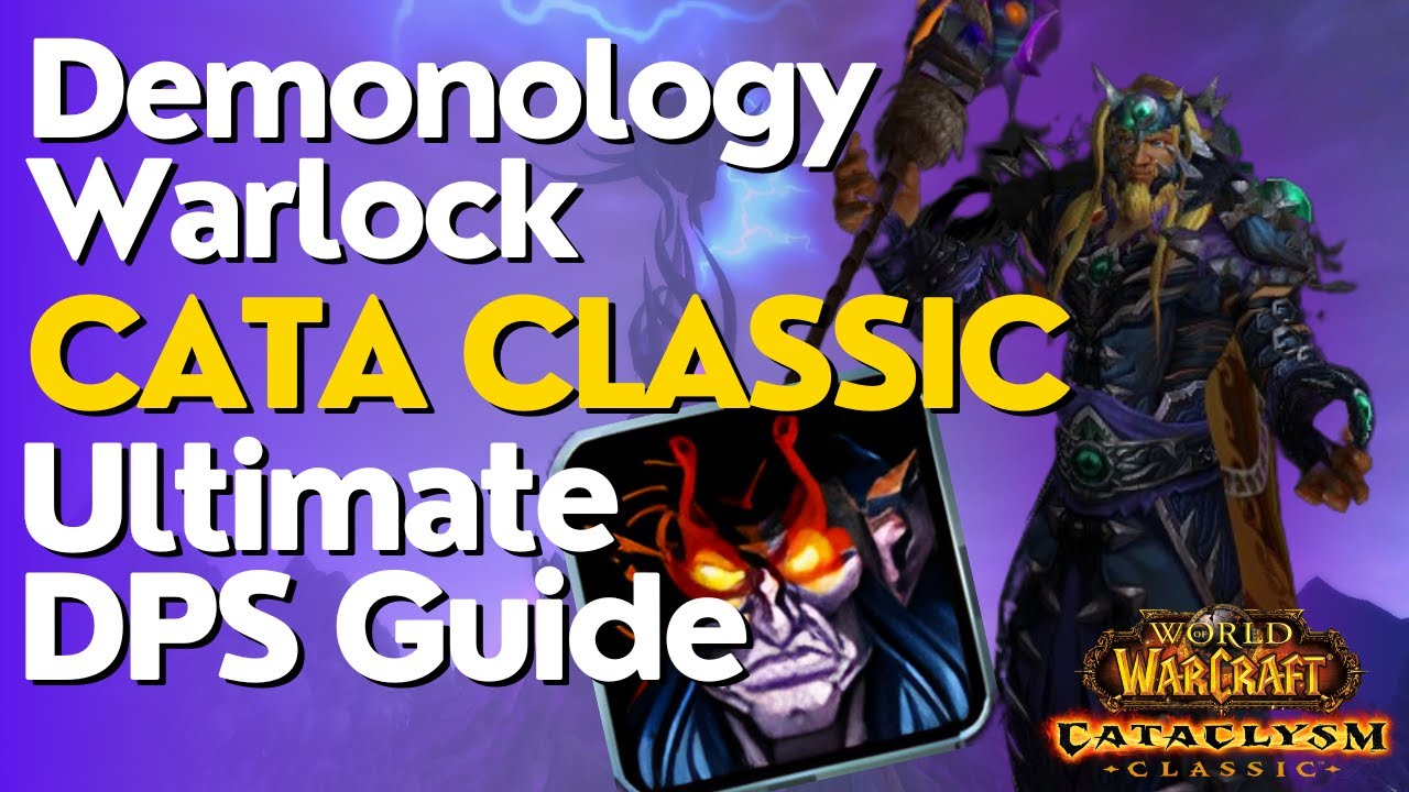 Demonology Warlock Complete DPS Guide Cataclysm Classic YouTube