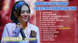KUMPULAN LAGU TERBARU ADE ASTRID X GERENGSENG TEAM | CUNIHIN FULL ALBUM
