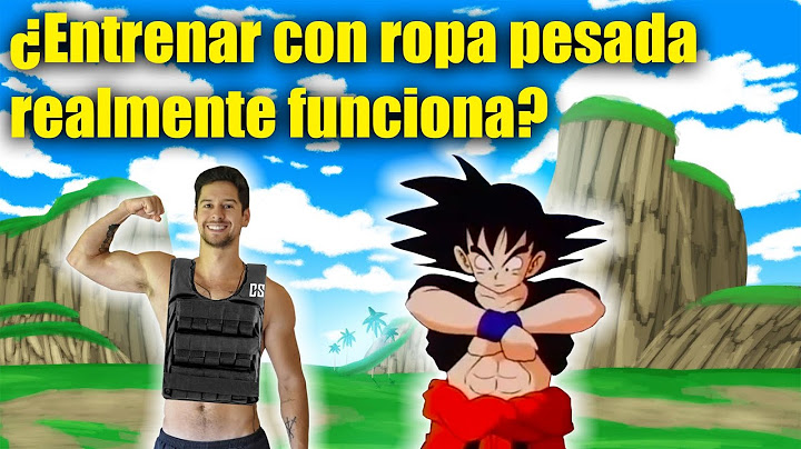 ¿Usar Ropa Pesada cómo Goku Realmente Funciona?