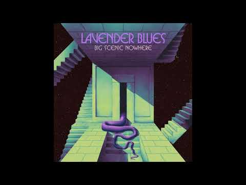 BIG SCENIC NOWHERE - Lavender Blues (Full EP) 2020 - HEAVY PSYCH SOUNDS Records